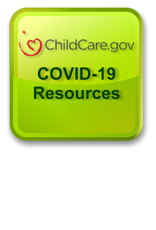 ChildCare.gov COVID-19 Resources and Information  COVID-19Resources