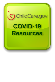 ChildCare.gov COVID-19 Resources and Information  COVID-19Resources